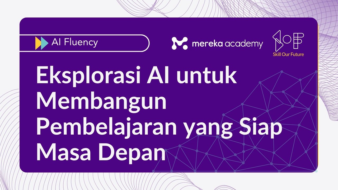 Eksplorasi AI untuk Membangun Pembelajaran yang Siap Masa Depan