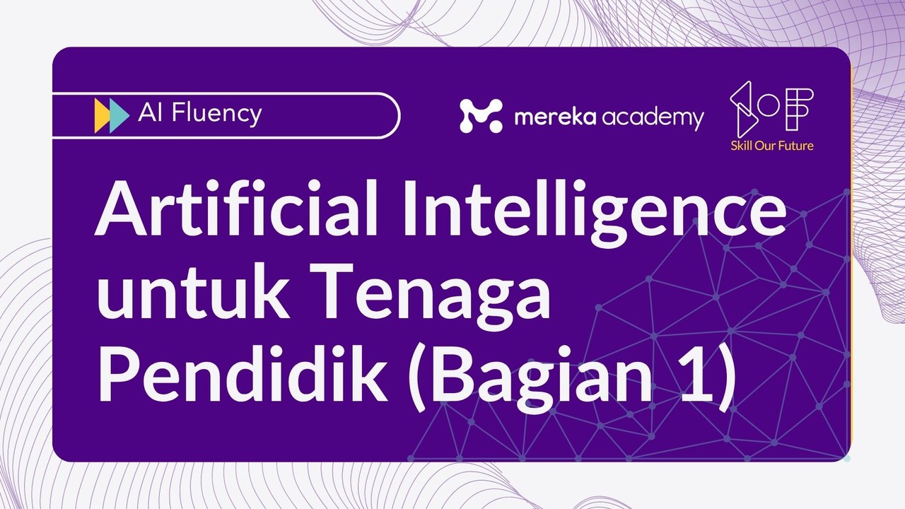 Artificial Intelligence untuk Tenaga Pendidik (Bagian 1)