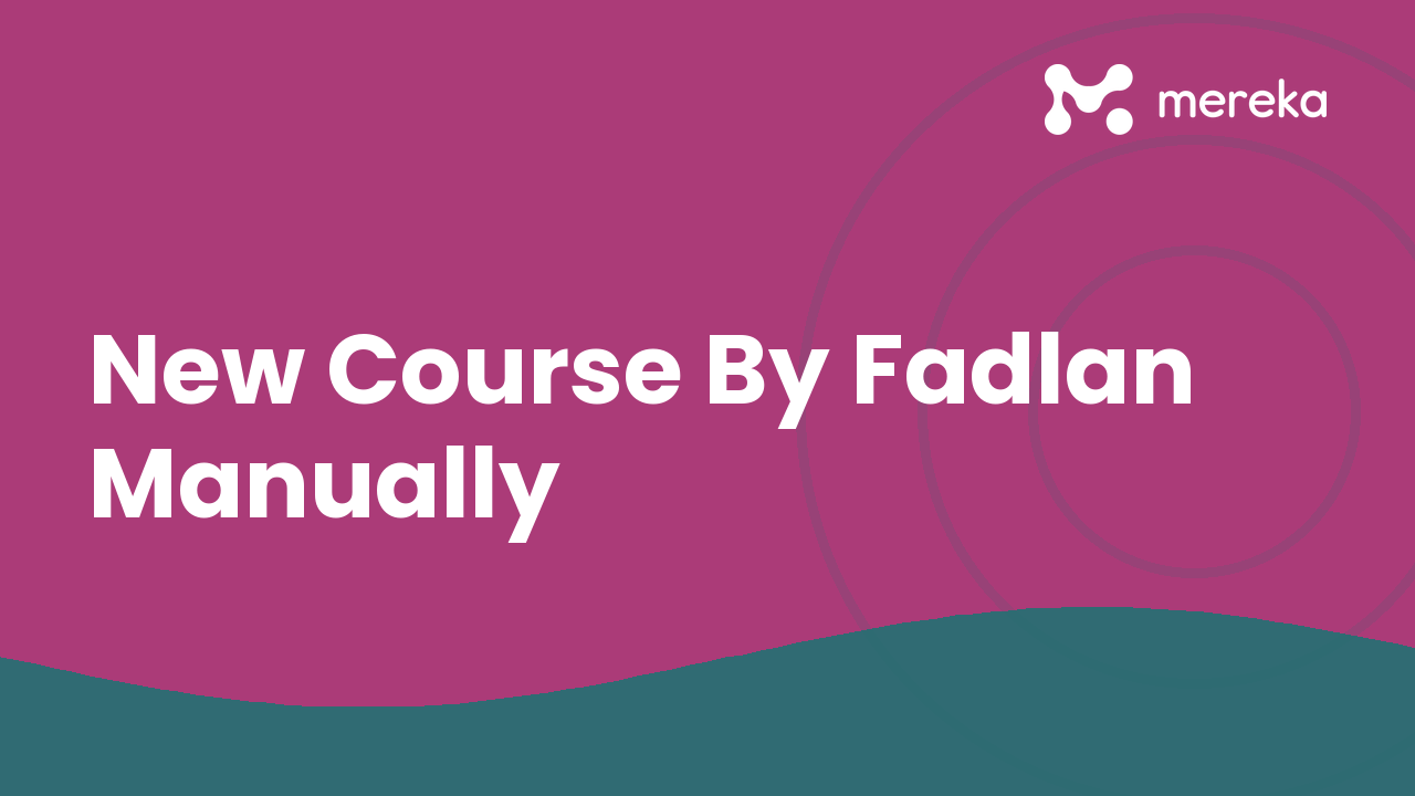 New Course By Fadlan Manually
