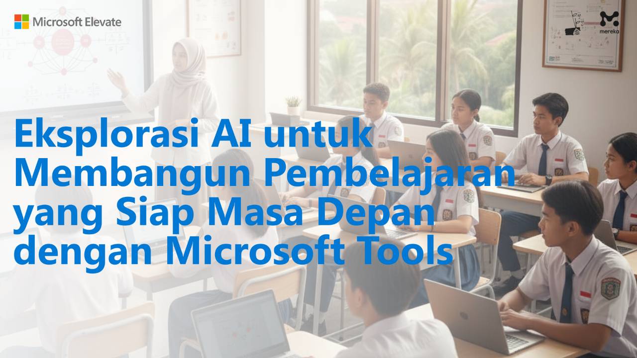 Eksplorasi AI untuk Membangun Pembelajaran yang Siap Masa Depan MEKA-2149165810