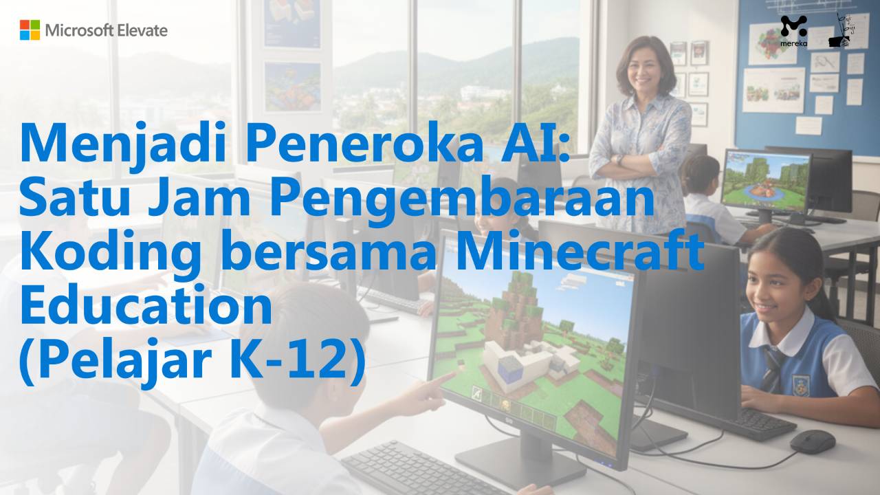 Menjadi Peneroka AI: Satu Jam Pengembaran Koding bersama Minecraft Education (Pelajar K-12) MEKA-2149223856