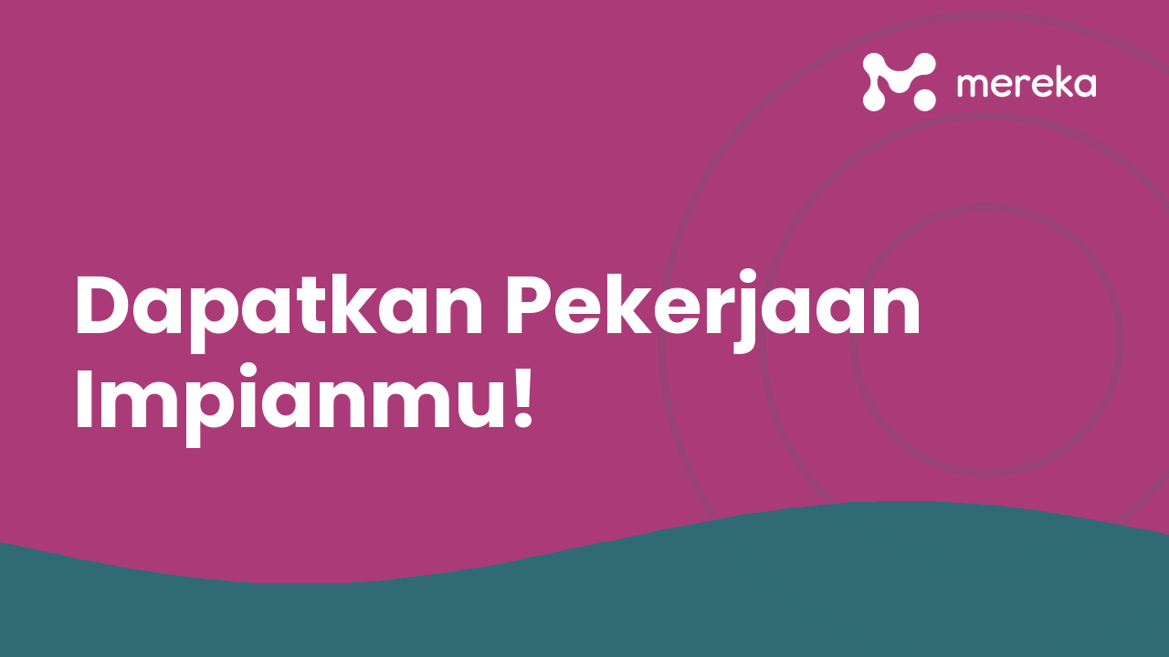 Dapatkan Pekerjaan Impianmu!